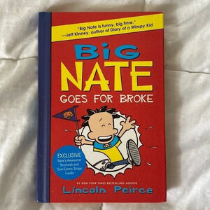 Big Nate Goes For Broke By Lincoln Pierce